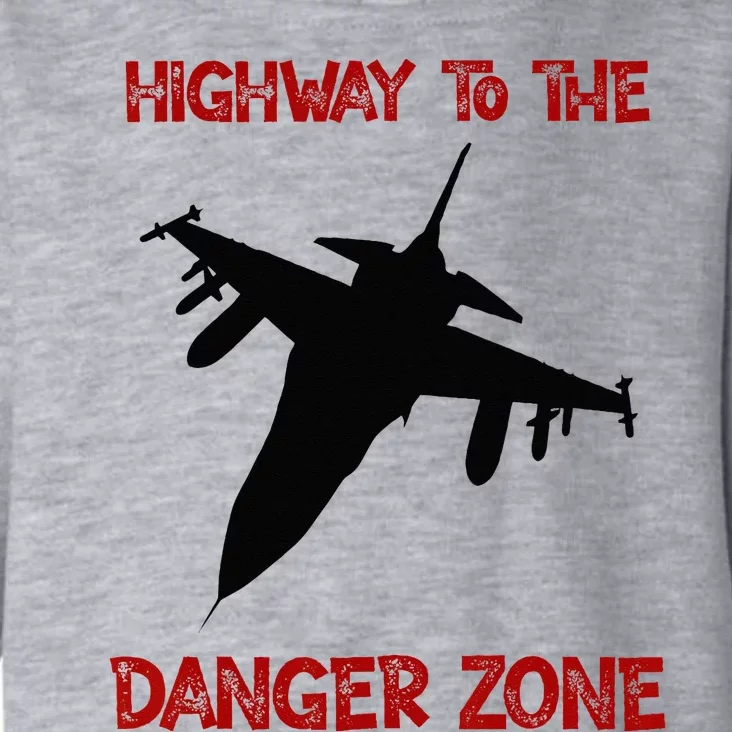 HIGHWAY TO THE DANGER ZONE Toddler Hoodie