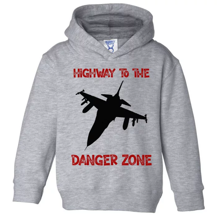 HIGHWAY TO THE DANGER ZONE Toddler Hoodie