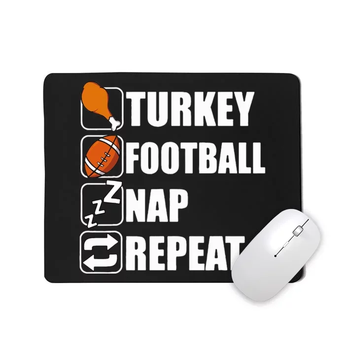 Happy Thanksgiving Turkey Football Nap Repeat Funny Football Mousepad