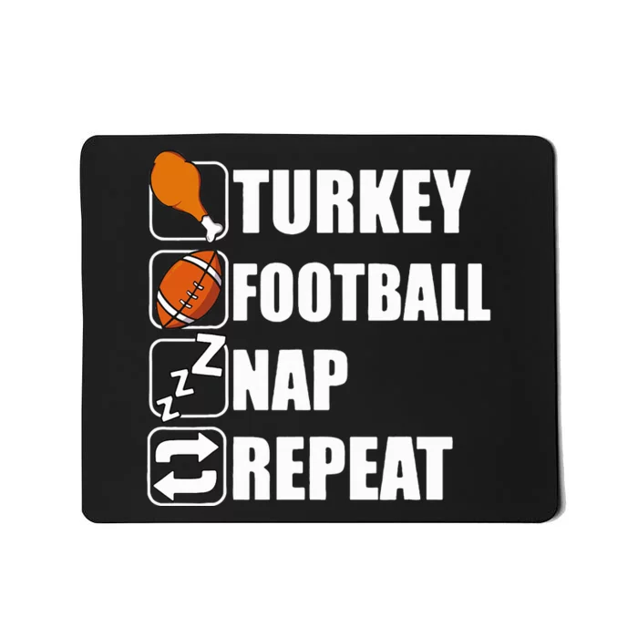 Happy Thanksgiving Turkey Football Nap Repeat Funny Football Mousepad