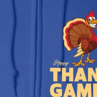 Happy Thanksgaming Thanksgiving Turkey Video Game Great Gift Full Zip Hoodie