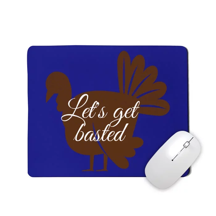 Happy Thanksgiving Turkey Design Lets Get Basted Autumn Gift Mousepad