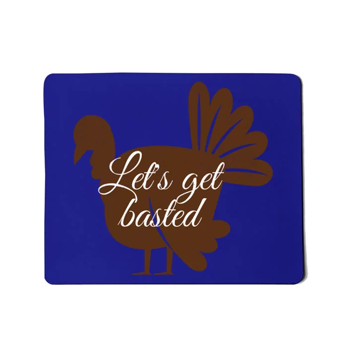 Happy Thanksgiving Turkey Design Lets Get Basted Autumn Gift Mousepad