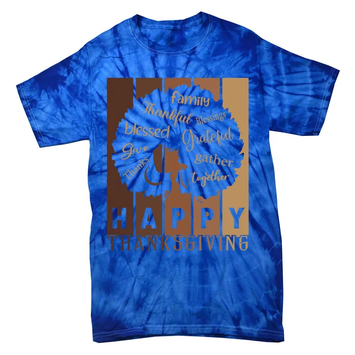 Happy Thanksgiving Thankful Blessings Thanksgiving Family Gift Tie-Dye T-Shirt