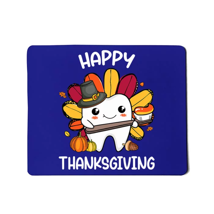 Happy Thanksgiving Teeth Dental Squad Turkey Thanksgiving Gift Mousepad