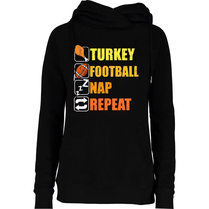 Happy Thanksgiving Turkey Football Nap Repeat Funny Football Womens Funnel Neck Pullover Hood