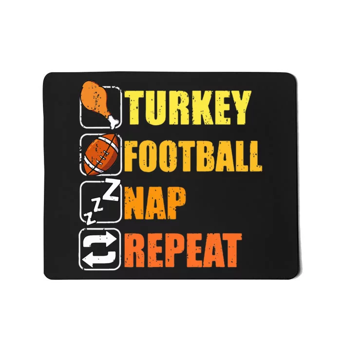 Happy Thanksgiving Turkey Football Nap Repeat Funny Football Mousepad