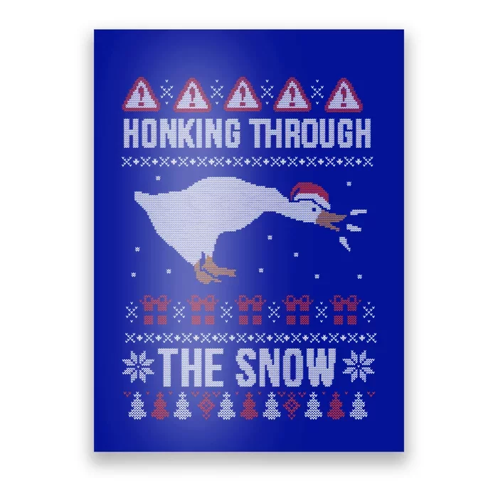 Honking Through The Snow Funny Goose Ugly Christmas Gift Poster