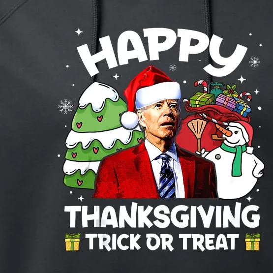 Happy Thanksgiving Trick Or Treat Joe Biden Santa Christmas Performance Fleece Hoodie