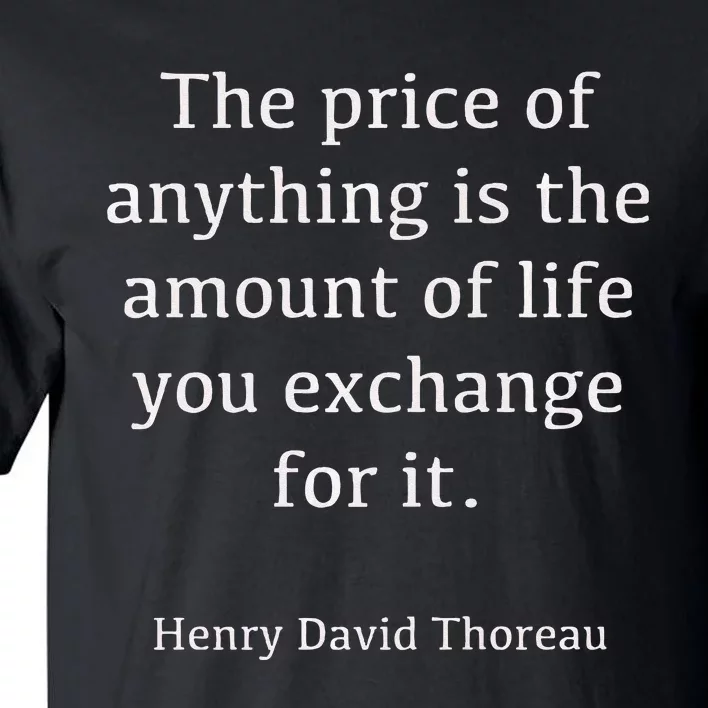 Henry Thoreau The Price Of Anything Tall T-Shirt