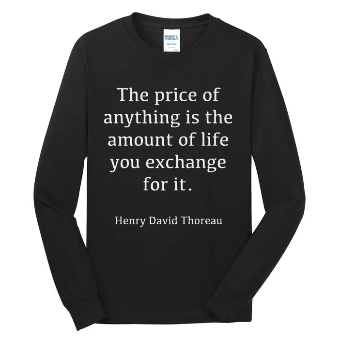 Henry Thoreau The Price Of Anything Tall Long Sleeve T-Shirt