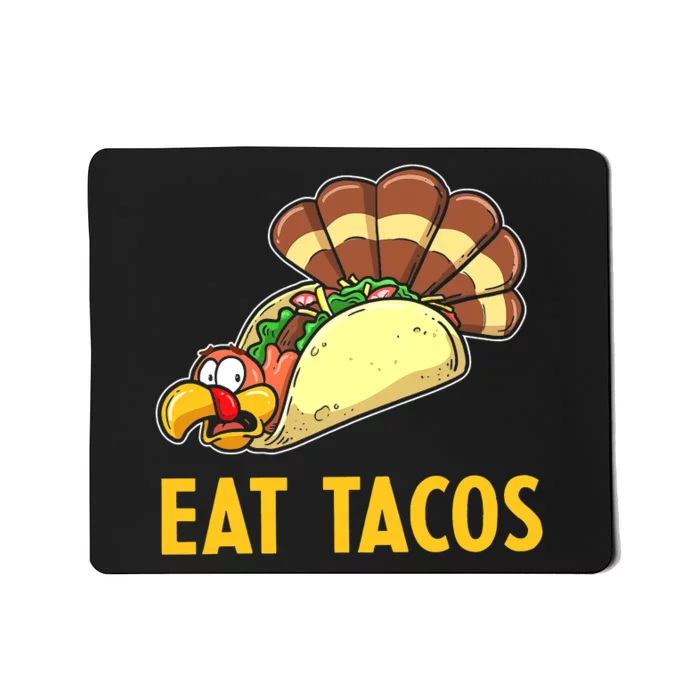 Happy Thanksgiving Turkey Day Turkey Eat Tacos Funny Mousepad