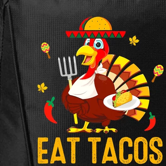 Happy Thanksgiving Turkey Day Turkey Eat Tacos Funny City Backpack