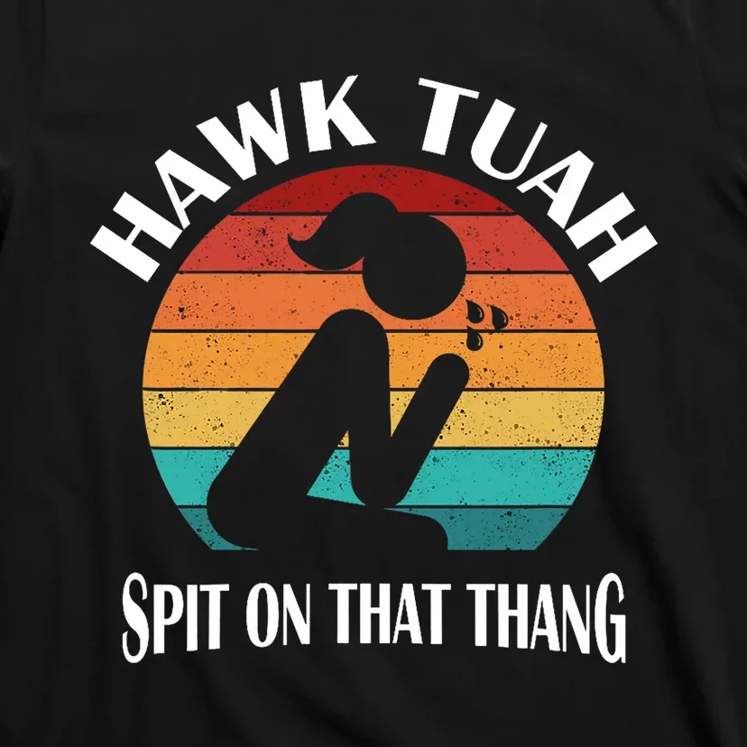 Hawk Tuah Trendy T-Shirt