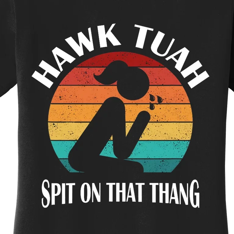 Hawk Tuah Trendy Women's T-Shirt