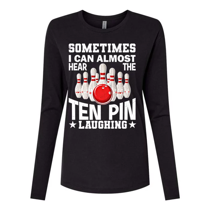 Hear The Ten Pin Laughing Fun Bowling Player Bowler Graphic Funny Gift Womens Cotton Relaxed Long Sleeve T-Shirt