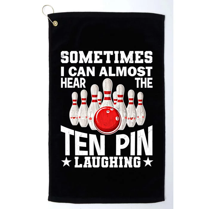 Hear The Ten Pin Laughing Fun Bowling Player Bowler Graphic Funny Gift Platinum Collection Golf Towel