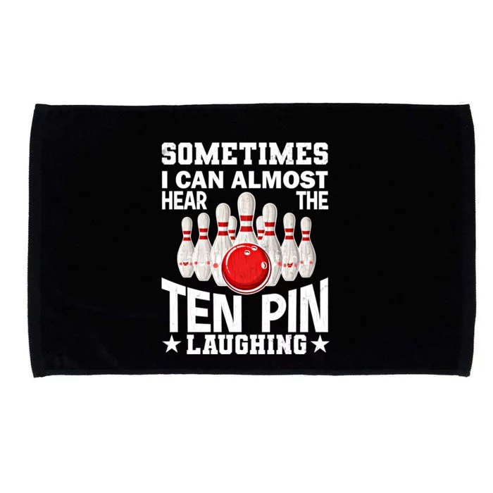 Hear The Ten Pin Laughing Fun Bowling Player Bowler Graphic Funny Gift Microfiber Hand Towel