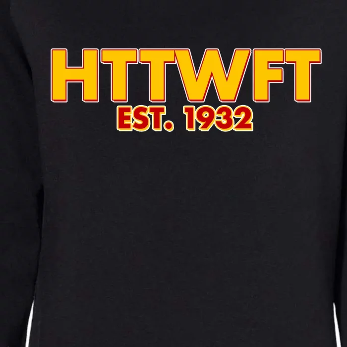 HTTWFT Hail To The Washington Football Team Womens California Wash Sweatshirt