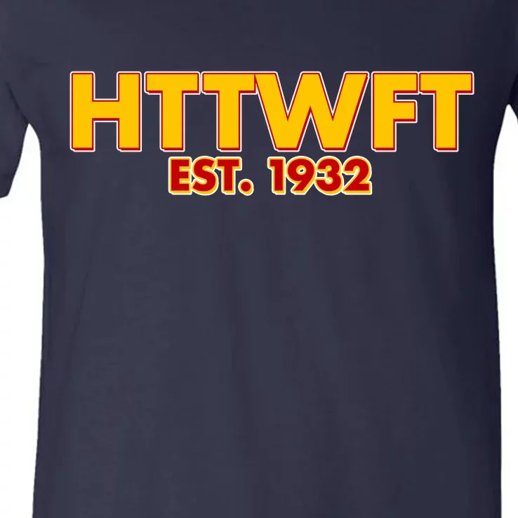 HTTWFT Hail To The Washington Football Team V-Neck T-Shirt