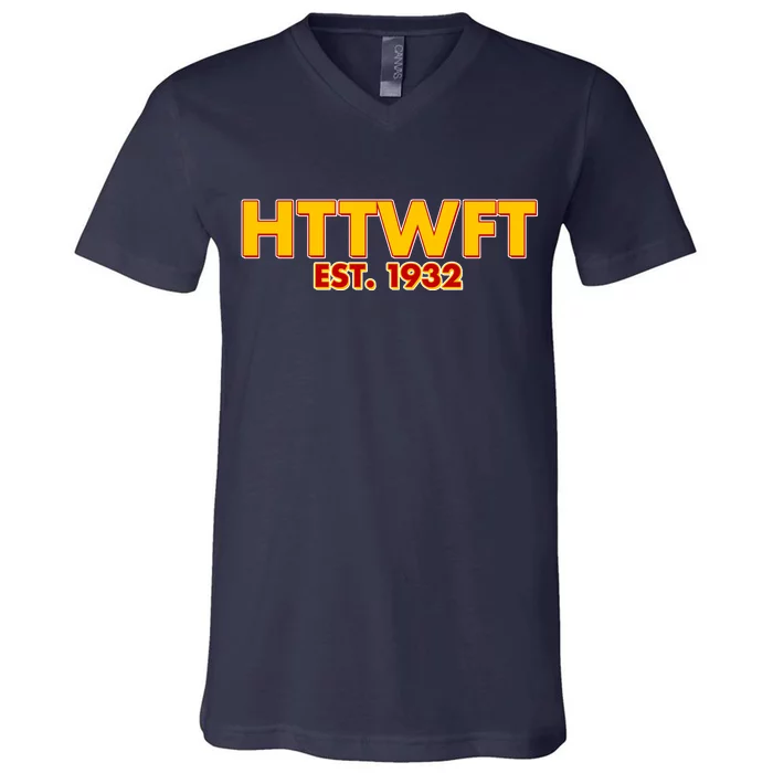 HTTWFT Hail To The Washington Football Team V-Neck T-Shirt