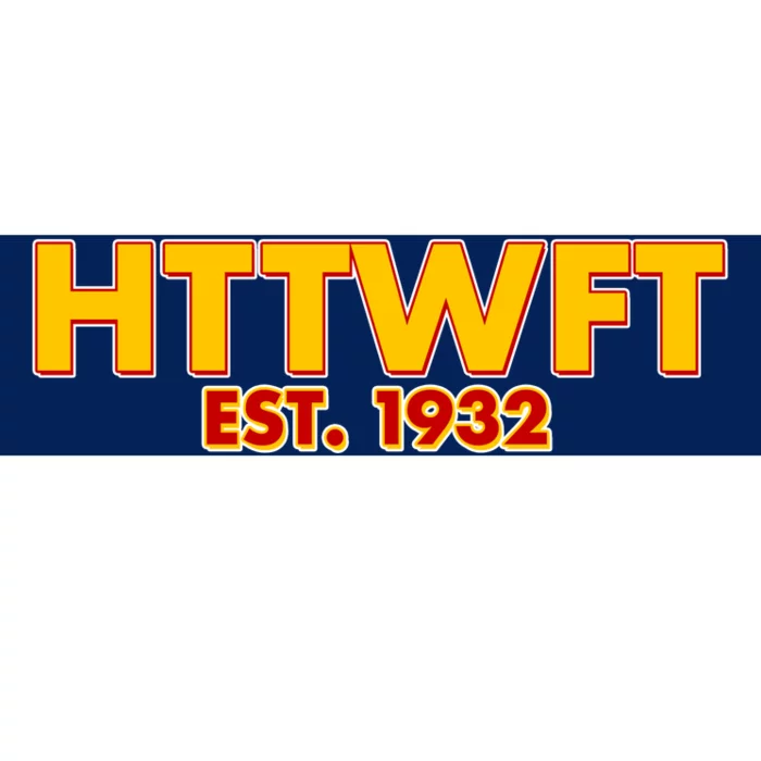 HTTWFT Hail To The Washington Football Team Bumper Sticker