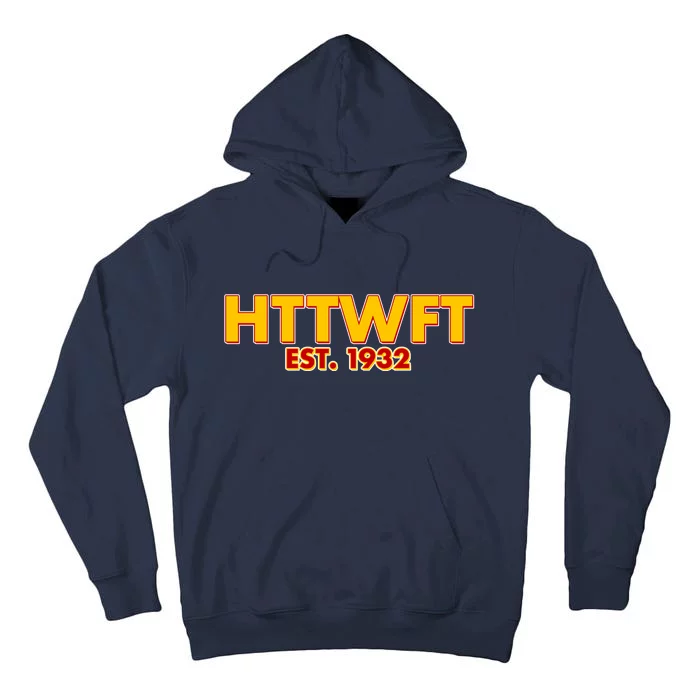 HTTWFT Hail To The Washington Football Team Tall Hoodie