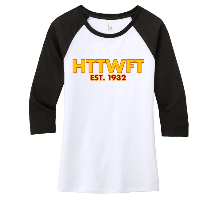 HTTWFT Hail To The Washington Football Team Women's Tri-Blend 3/4-Sleeve Raglan Shirt