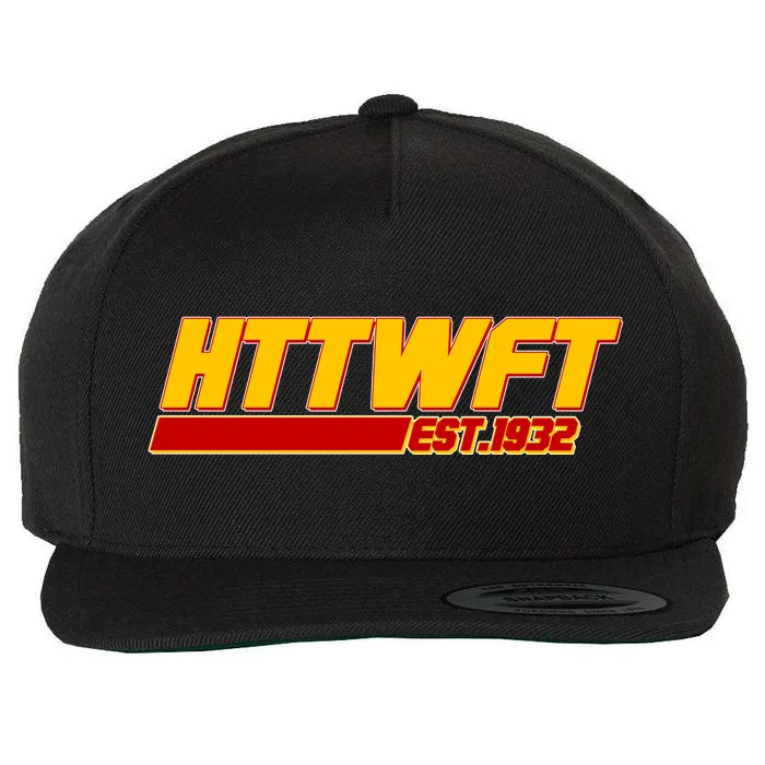 HTTWFT Hail To The Washington Football Team Est 1932 Wool Snapback Cap