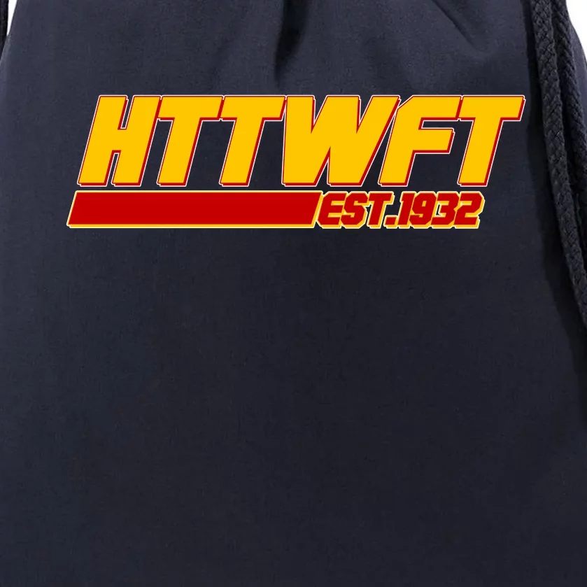 HTTWFT Hail To The Washington Football Team Est 1932 Drawstring Bag