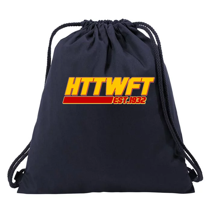 HTTWFT Hail To The Washington Football Team Est 1932 Drawstring Bag