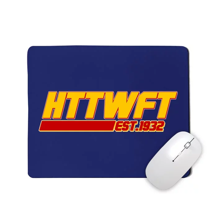 HTTWFT Hail To The Washington Football Team Est 1932 Mousepad