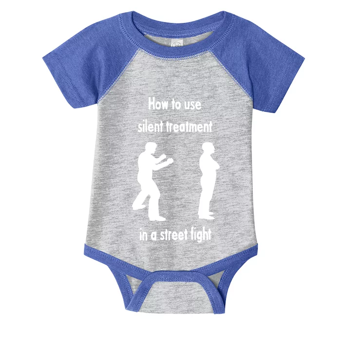 How To Use Silent Treatment In Street Fight Infant Baby Jersey Bodysuit