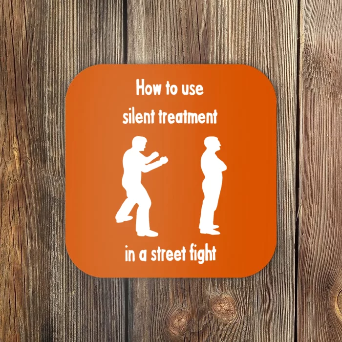 How To Use Silent Treatment In Street Fight Coaster