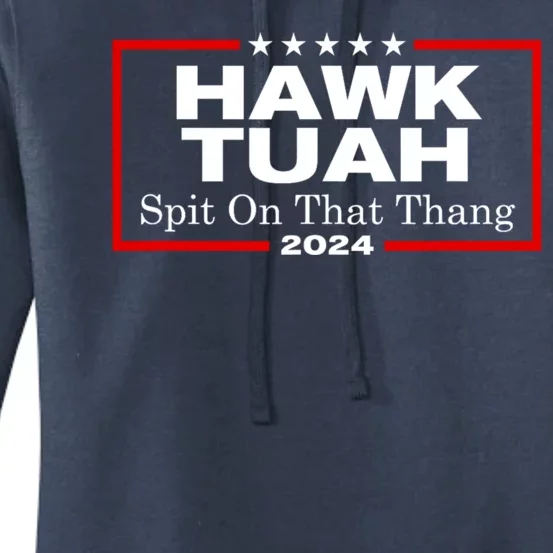 Hawk Tuah Utah 2024 Spit Thang Women's Pullover Hoodie