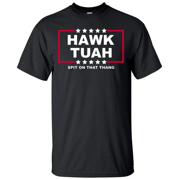 Hawk Tuah Utah Girl Funny Spit On That Thang Tall T-Shirt