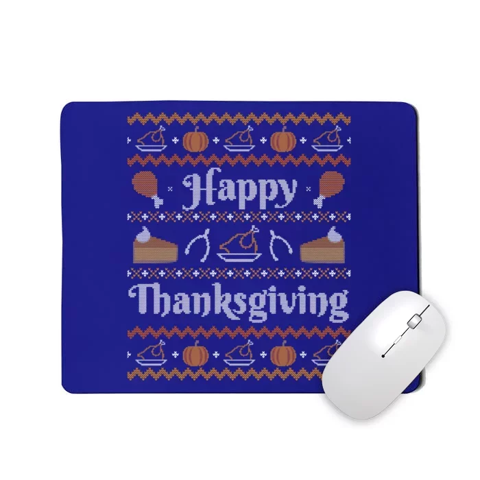 Happy Thanksgiving Ugly Sweater Style Happy Holiday Funny Gift Mousepad