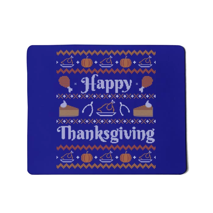 Happy Thanksgiving Ugly Sweater Style Happy Holiday Funny Gift Mousepad