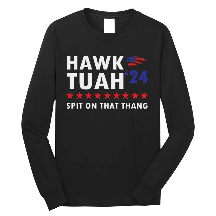 Hawk Tush Viral Election Parody Long Sleeve Shirt