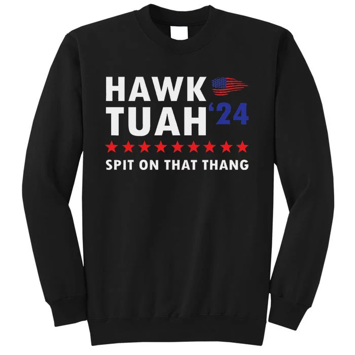 Hawk Tush Viral Election Parody Tall Sweatshirt