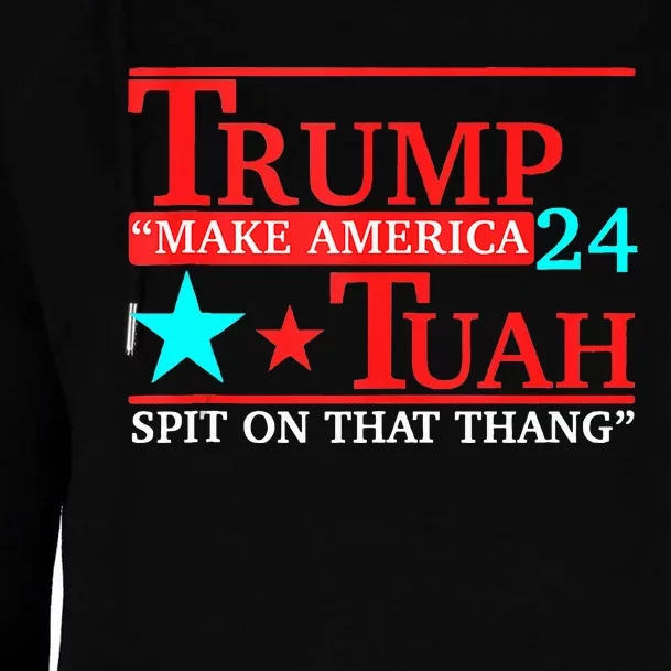 Hawk Tuah Viral Humor Meme Video Girl 24 Trump Tua Womens Funnel Neck Pullover Hood