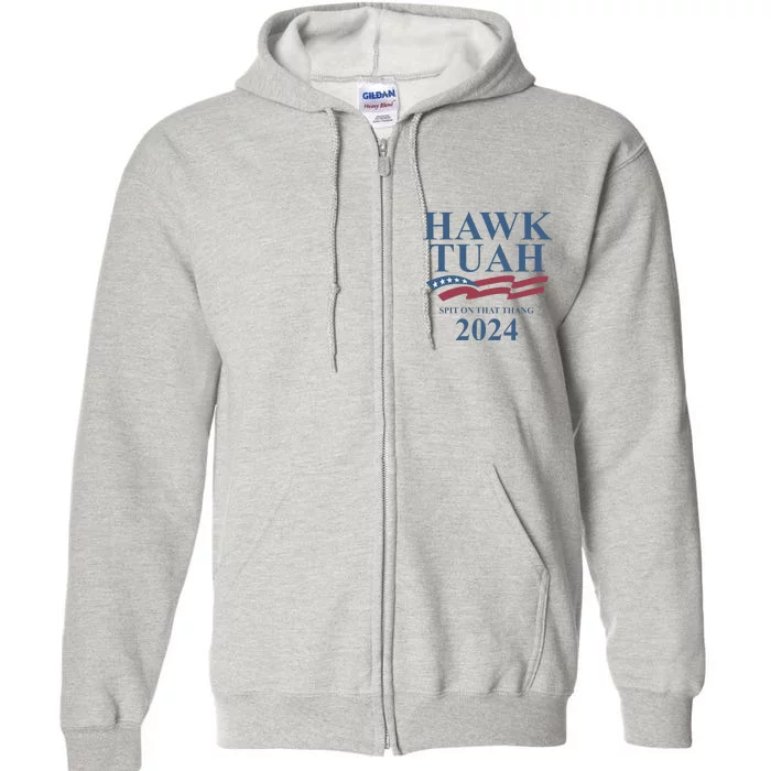 Hawk Tush Viral Election Parody Design Full Zip Hoodie