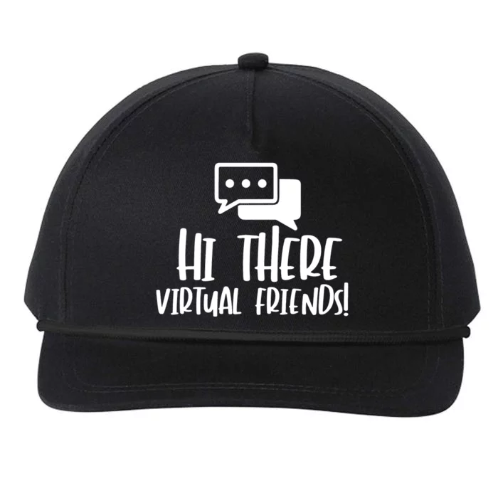 Hi There Virtual Friends Zoom Meeting Snapback Five-Panel Rope Hat