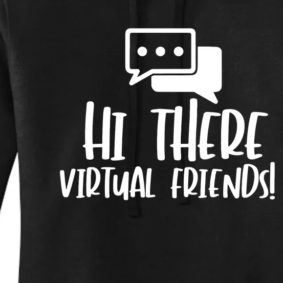 Hi There Virtual Friends Zoom Meeting Women's Pullover Hoodie