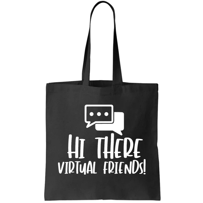 Hi There Virtual Friends Zoom Meeting Tote Bag