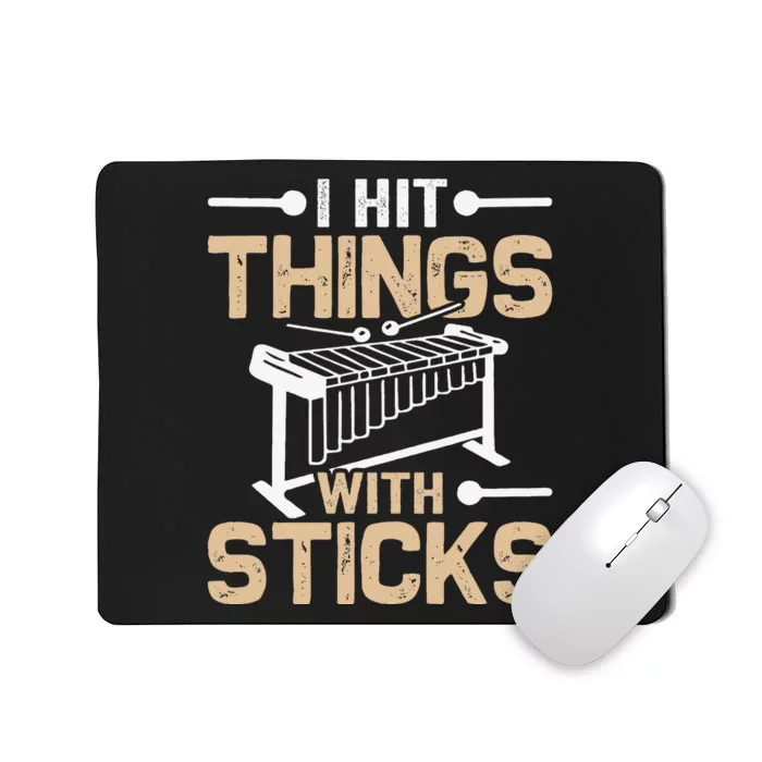 Hit Things With Sticks Funny Marimba Player Marimbist Mousepad