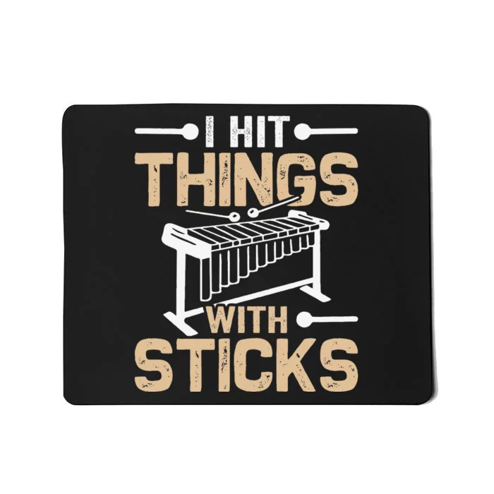 Hit Things With Sticks Funny Marimba Player Marimbist Mousepad