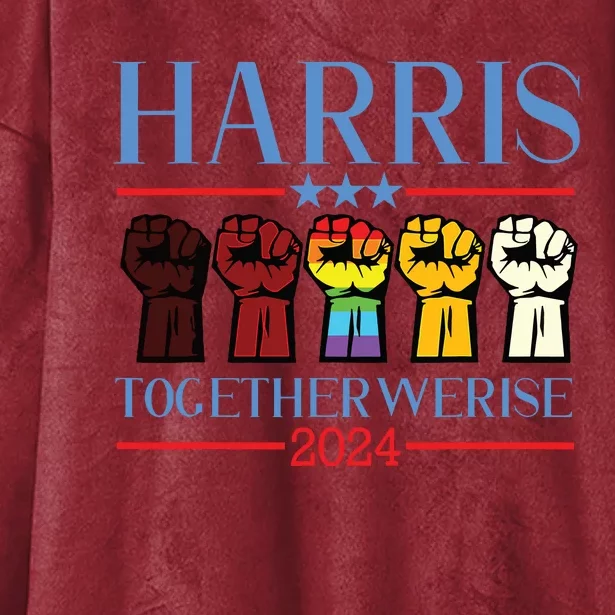 Harris Together We Rise 2024 Funny Voting For Kamala Harris Hooded Wearable Blanket