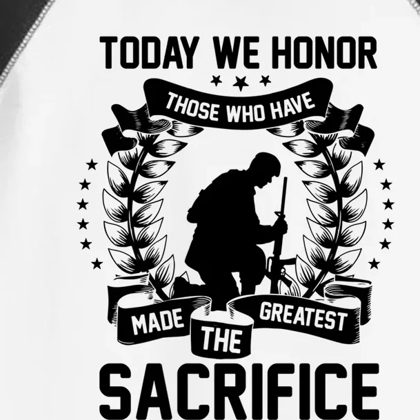 Honor Those Who Have Made Greatest Sacrifice Memorial Day Cute Gift Toddler Fine Jersey T-Shirt