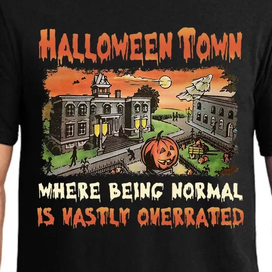 Halloween T.O.W.N Where Being Normal Is Vastly Overrated Pajama Set